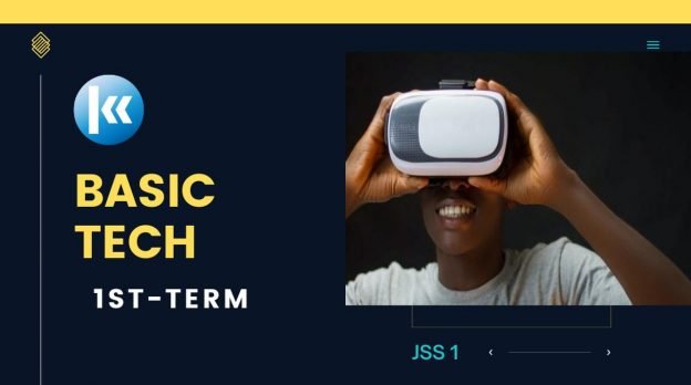 JSS1: BASIC TECHNOLOGY - 1ST TERM 1 Basic Technology JSS1 | KOFA