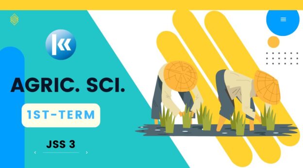 Agricultural Science JSS3 1st Term Kofa Study