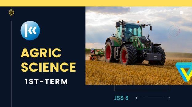 JSS3: AGRICULTURAL SCIENCE - 1ST TERM 1 Agricultural Science Jss3 1st term