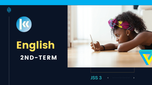 JSS3: ENGLISH LANGUAGE - 2ND TERM 1 JSS3 English 2nd term KofaStudy