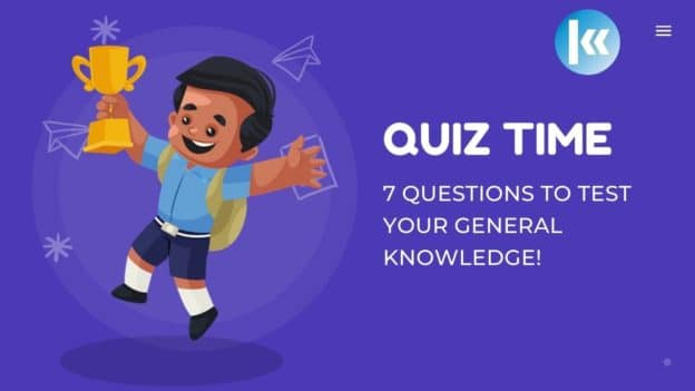 7 Questions to Test your General Knowledge!