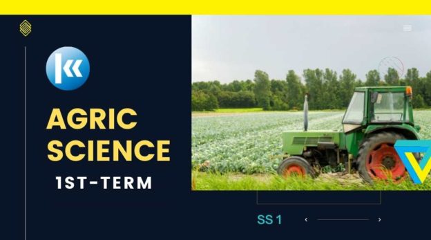 SS1: AGRICULTURAL SCIENCE - 1ST TERM 1 SS1 Agricultural Science 1st term Kofa Study