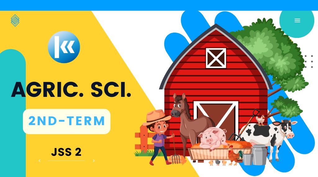Agricultural Science JSS2 2nd Term Kofa Study