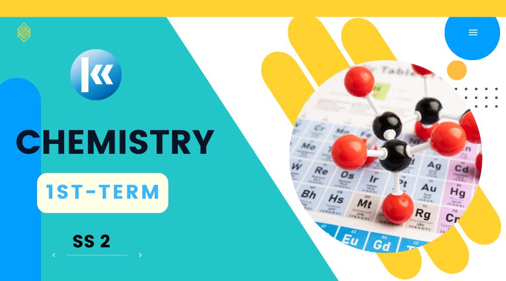 Chemistry SS2 1st Term Kofa Study