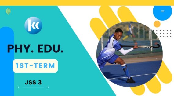 Physical and Health Education JSS3 1st Term Kofa Study(1)