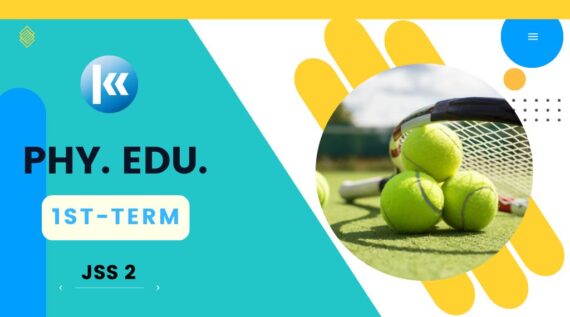 Physical and Health Education JSS2 1st Term KOFA