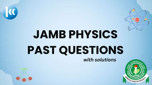 Free Jamb Physics Past Questions with Solutions