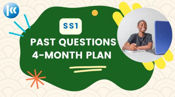 SS1 Past Questions and Examinations for All Subjects - 4 Month Plan