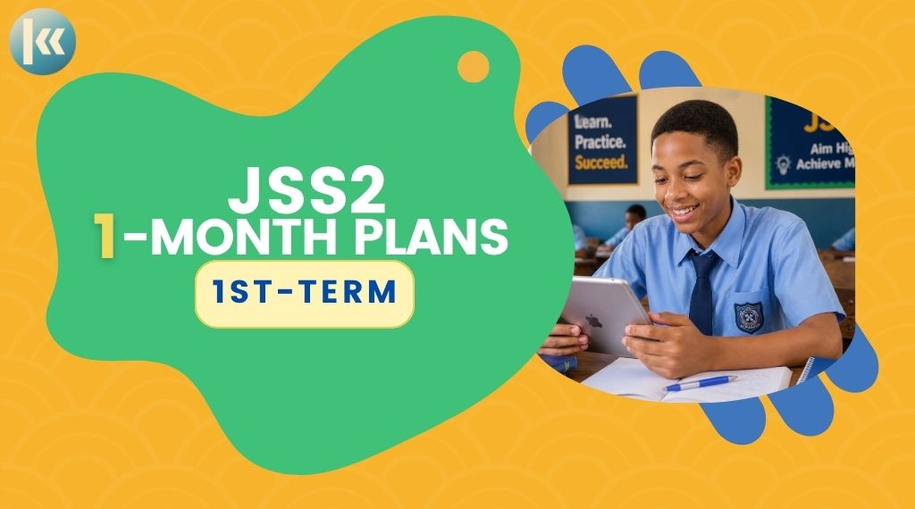 JSS2: 1st Term - 1 Month Plans for All Subjects