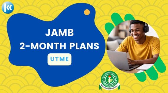 JAMB: 2 Month Plan for All Subjects